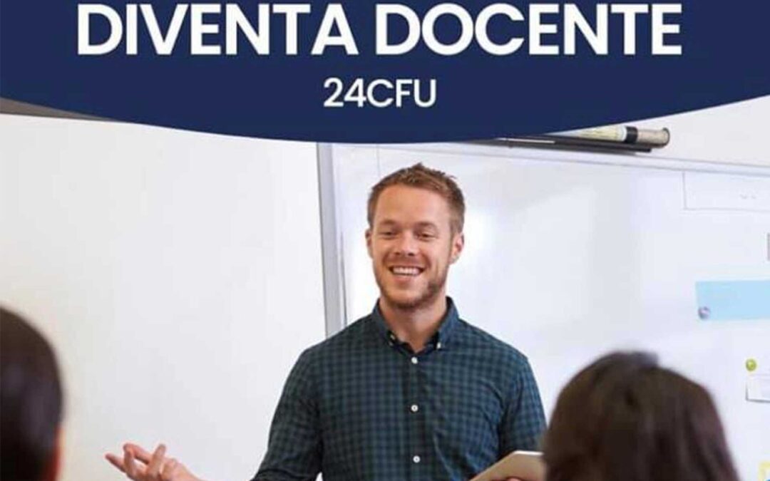24 CFU. CHE FA? CONFORMA? SERVONO LINEE GUIDA SUL RICONOSCIMENTO DEI 24 CFU DA PARTE DELLE UNIVERSITA’